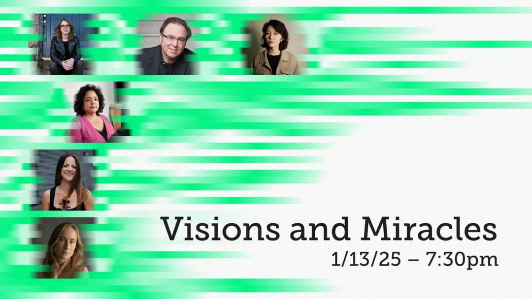 Visions and Miracles