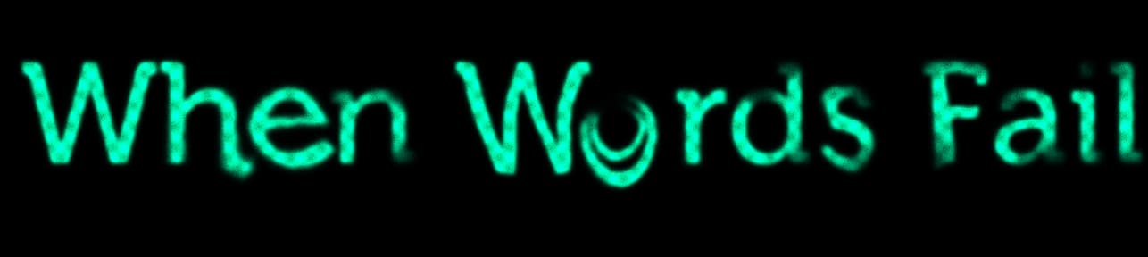 When Words Fail